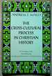 The Cross-Cultural Process: Studies in Transmission and Reception of Faith