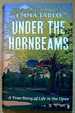 Under the Hornbeams: a True Story of Life in the Open