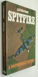 Spitfire a Documentary History By Alfred Price