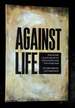 Against Life