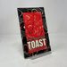 Toast: and Other Rusted Futures