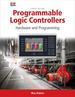 Programmable Logic Controllers Hardware and Programming