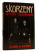 Skorzeny: Hitler's Commando