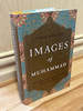 Images of Muhammad: Narratives of the Prophet in Islam Across the Centuries