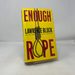 Enough Rope