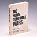 The Home Computer Wars: an Insider's Account of Commodore and Jack Tramiel