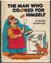 The Man Who Cooked for Himself