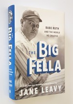 The Big Fella; Babe Ruth and the World He Created