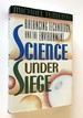 Science Under Siege; Balancing Technology and the Environment