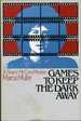 Games to Keep the Dark Away; a Novel