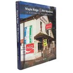 Maple Ridge & Pitt Meadows: a History in Photographs