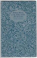 William Morris, C. R. Ashbee and the Arts and Crafts