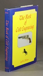 The Book of Colt Engraving