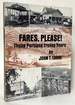 Fares, Please! : Those Portland Trolley Years