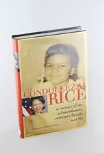 Condoleezza Rice: a Memoir of My Extraordinary, Ordinary Family and Me