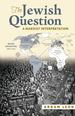 The Jewish Question: a Marxist Interpretation