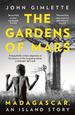 The Gardens of Mars Madagascar, an Island Story