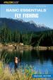 Basic Essentials Fly Fishing, 2nd (Basic Essentials Series)