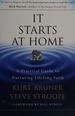 It Starts at Home: a Practical Guide to Nurturing Lifelong Faith