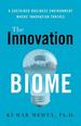 The Innovation Biome: a Sustained Business Environment Where Innovation Thrives
