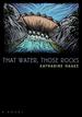 That Water, Those Rocks: (a Novel) (Western Literature and Fiction Series)