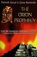 The Orion Prophecy: Will the World Be Destroyed in 2012? (2001 Pub)