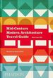 Mid-Century Modern Architecture Travel Guide: West Coast Usa