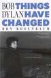 Bob Dylan: Things Have Changed