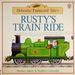 Rusty's Train Ride (Farmyard Tales Readers)