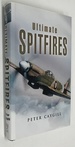 Ultimate Spitfires By Peter Caygill