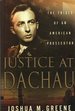 Justice at Dachau: the Trials of an American Prosecutor
