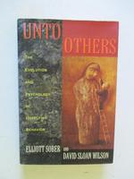 Unto Others the Evolution & Psychology of Unselfish Behavior