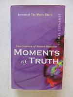 Moments of Truth: Four Creators of Modern Medicine