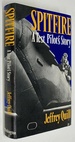 Spitfire: a Test Pilot's Story By Jeffrey Quill