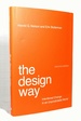The Design Way: Intentional Change in an Unpredictable World