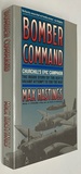 Bomber Command: Churchill's Epic Campaign [the Inside Story of the Raf's Valiant Attempt to End the War] By Max Hastings