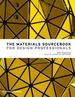 The Materials Sourcebook for Design Professionals: ,