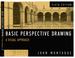 Basic Perspective Drawing: a Visual Approach, 6th Edition