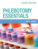 Phlebotomy Essentials, Eighth Edition