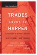 Trades About to Happen: a Modern Adaptation of the Wyckoff Method