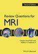 Review Questions for Mri, 2nd Edition