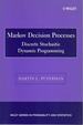 Markov Decision Processes: Discrete Stochastic Dynamic Programming