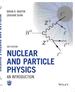 Nuclear and Particle Physics: an Introduction, 3rd Edition