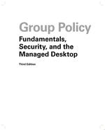 Group Policy: Fundamentals, Security, and the Managed Desktop, 3rd Edition