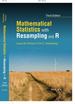 Mathematical Statistics With Resampling and R, 3rd Edition