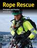 Rope Rescue Techniques: Principles and Practice, Fifth Edition