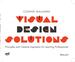 Visual Design Solutions: Principles and Creative Inspiration for Learning Professionals