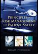 Principles of Risk Management and Patient Safety, First Edition
