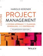 Project Management: a Systems Approach to Planning, Scheduling, and Controlling, 14th Edition