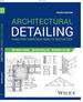 Architectural Detailing: Function Constructability Aesthetics, 4th Edition